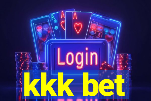 kkk bet